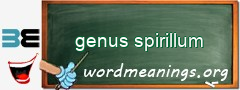 WordMeaning blackboard for genus spirillum